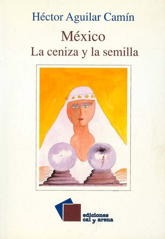 México. La ceniza y la semilla